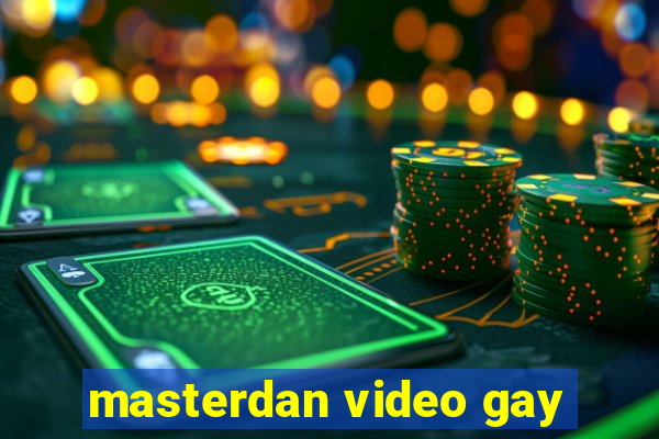 masterdan video gay